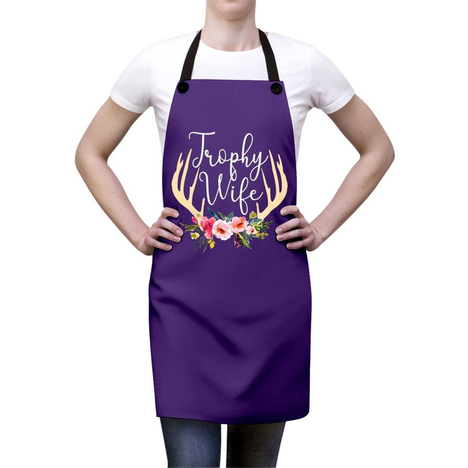 Trophy Wife Antlers Flowers Hunters Wife Hunting Apron