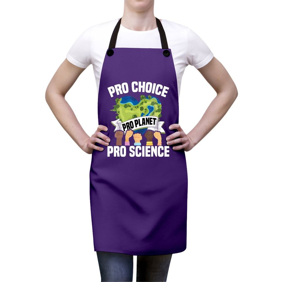 Pro Choice Planet Science Earth Day & Climate Change Apron