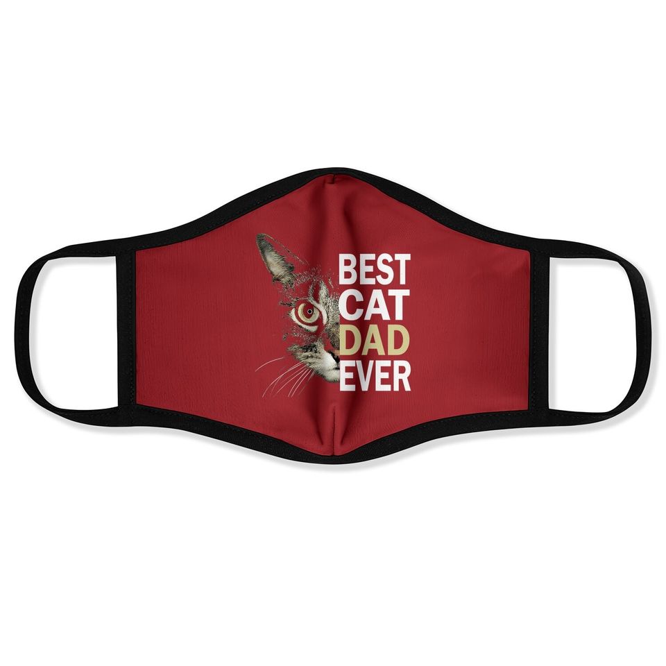 Best Cat Dad Ever Face Mask Funny Cat Lover Cat Dad Fathers Face Mask