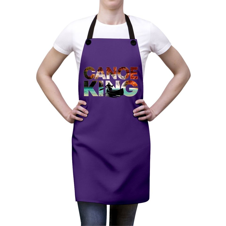 Canoe King Gift Kayak Whitewater River Trip Canoeists Apron