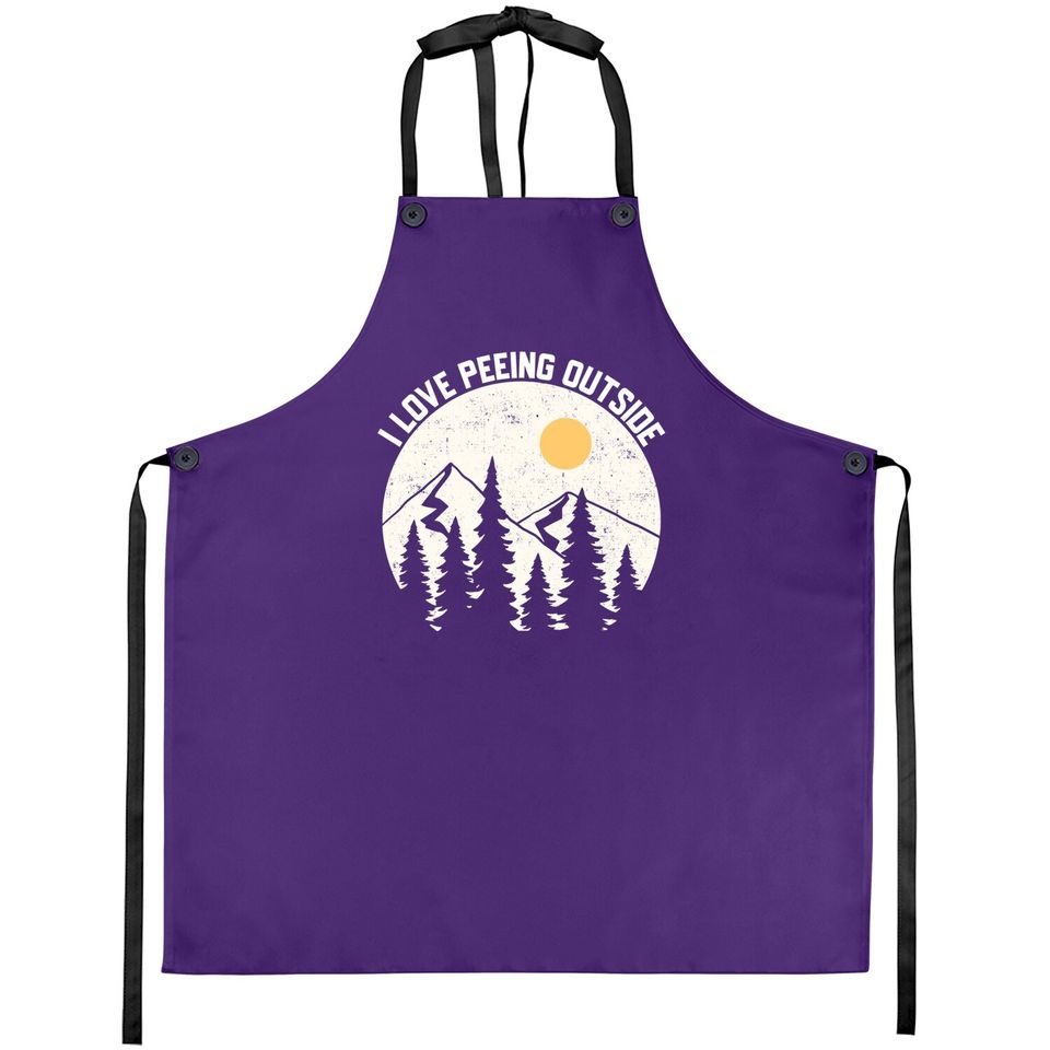 I Love Peeing Outside Funny Camping Hiking Outdoors Nature Apron