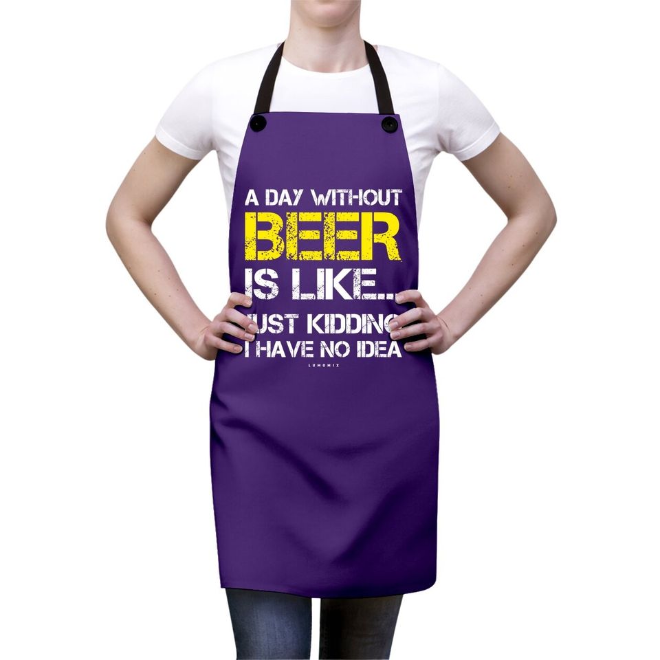 A Day Without Beer Beer Lover Apron
