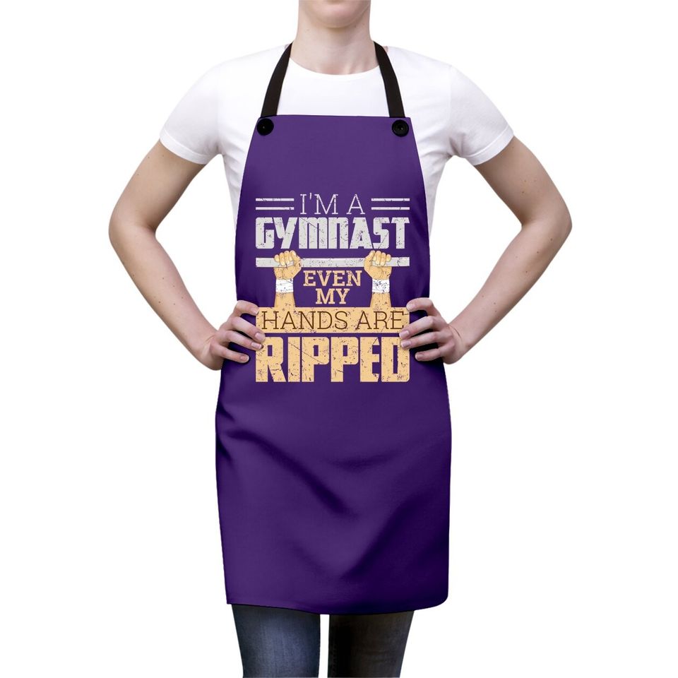 I'm A Gymnast Even My Hands Are Ripped Gymnastics Apron