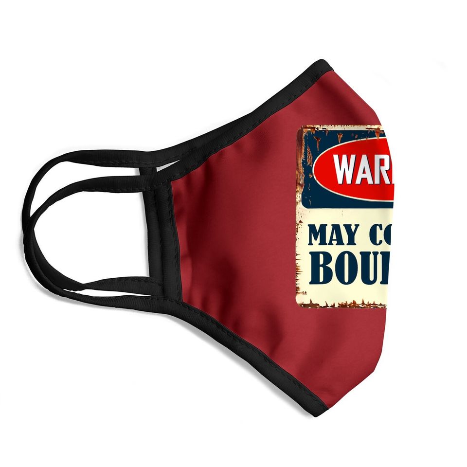 Warning May Contain Bourbon Face Mask