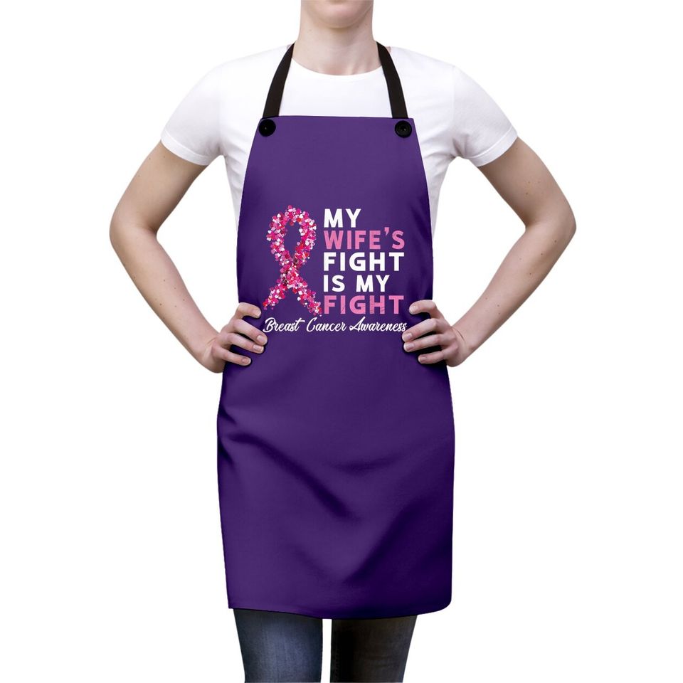 My Wife's Fight Is My Fight Breast Cancer Husband Survivor Apron