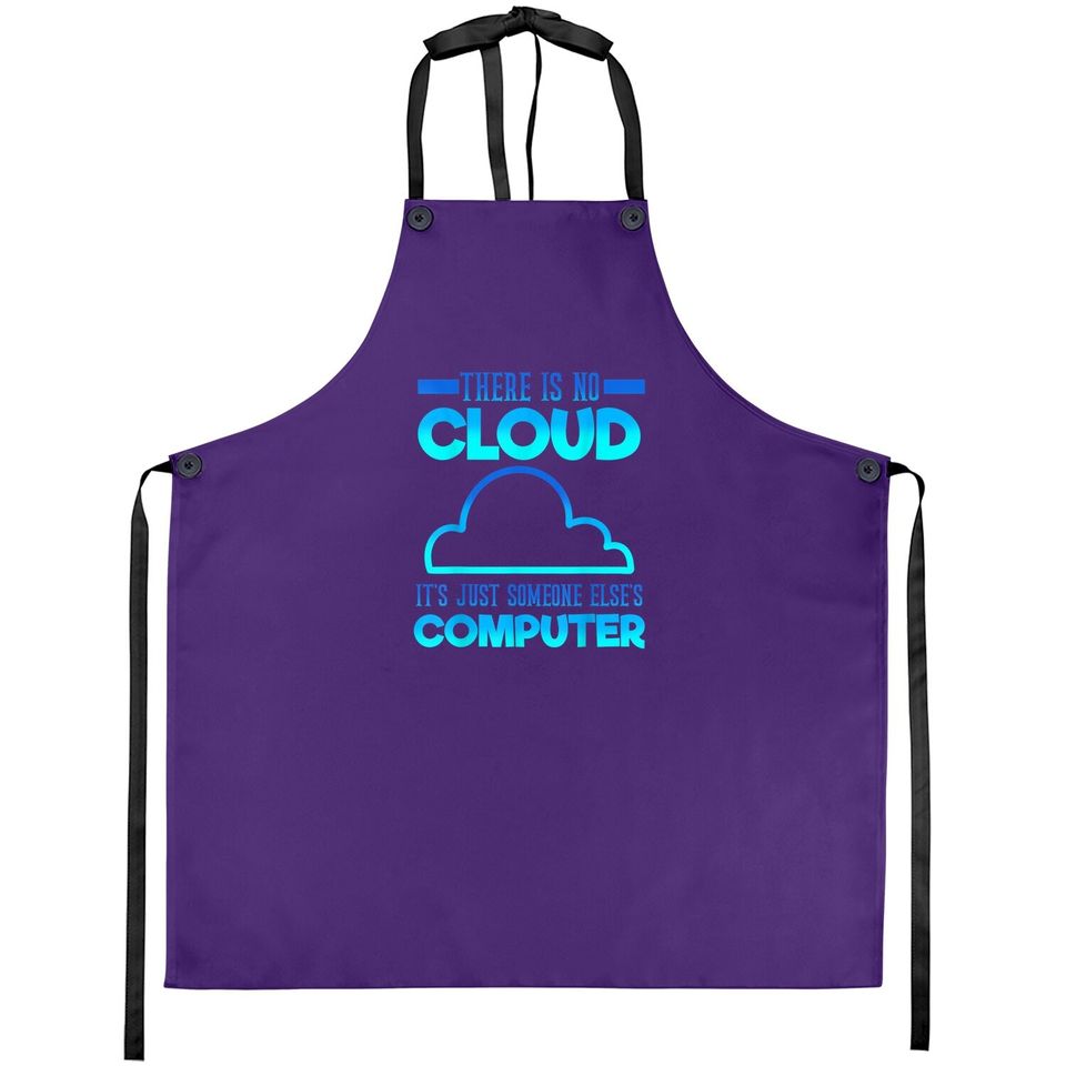There Is No Cloud It's Just Someone Else's Computer Weather Apron