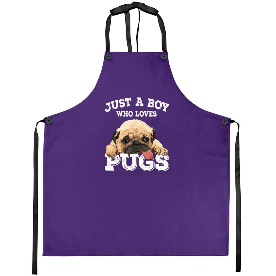 Just A Boy Who Loves Pugs Pug Lover Gift For Boys Apron