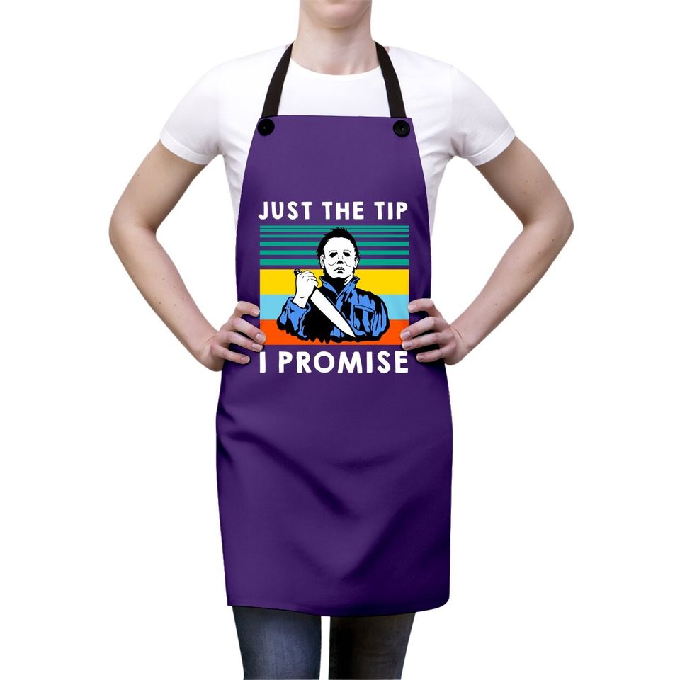 Just The Tip I Promise Halloween Apron