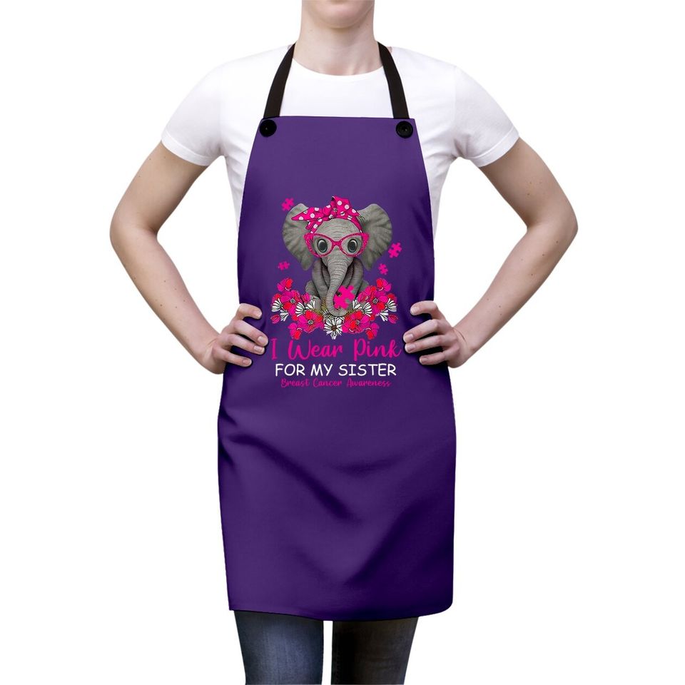 I Wear Pink For My Sister Elephant Breast Cancer Awareness Apron