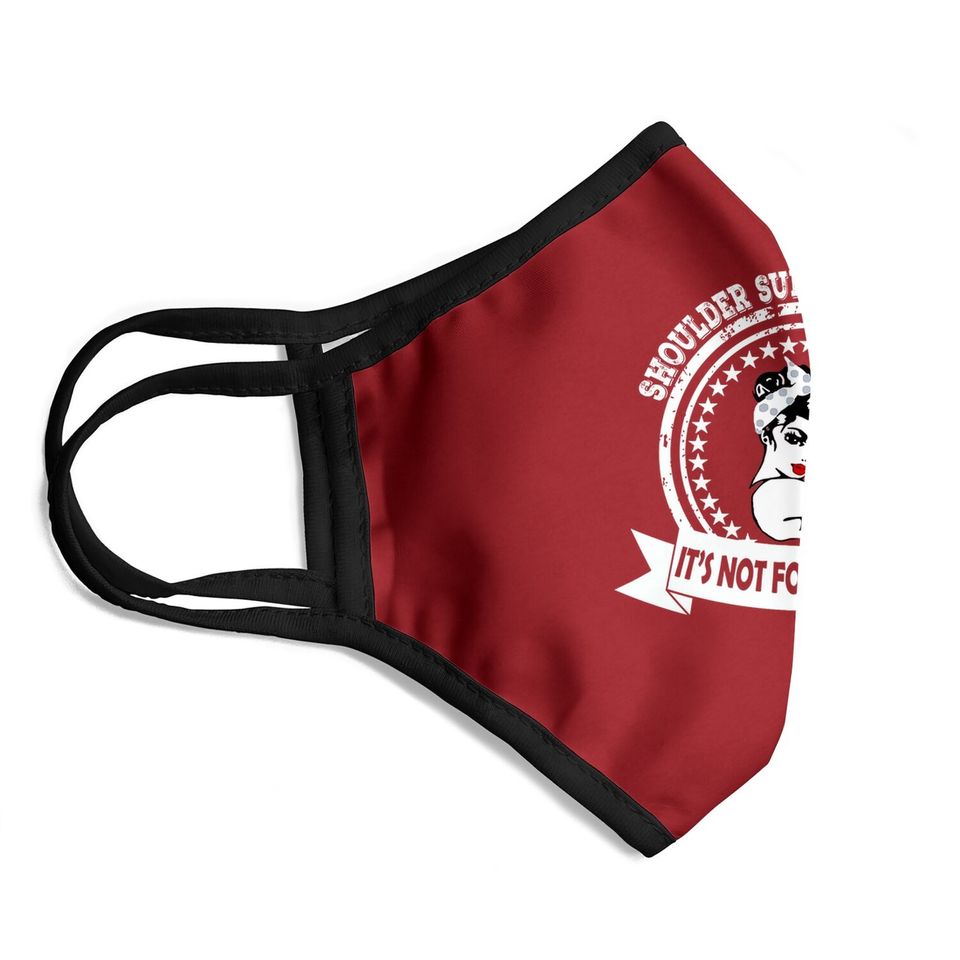 Shoulder Surgery Warrior Gift For Strong And Face Mask