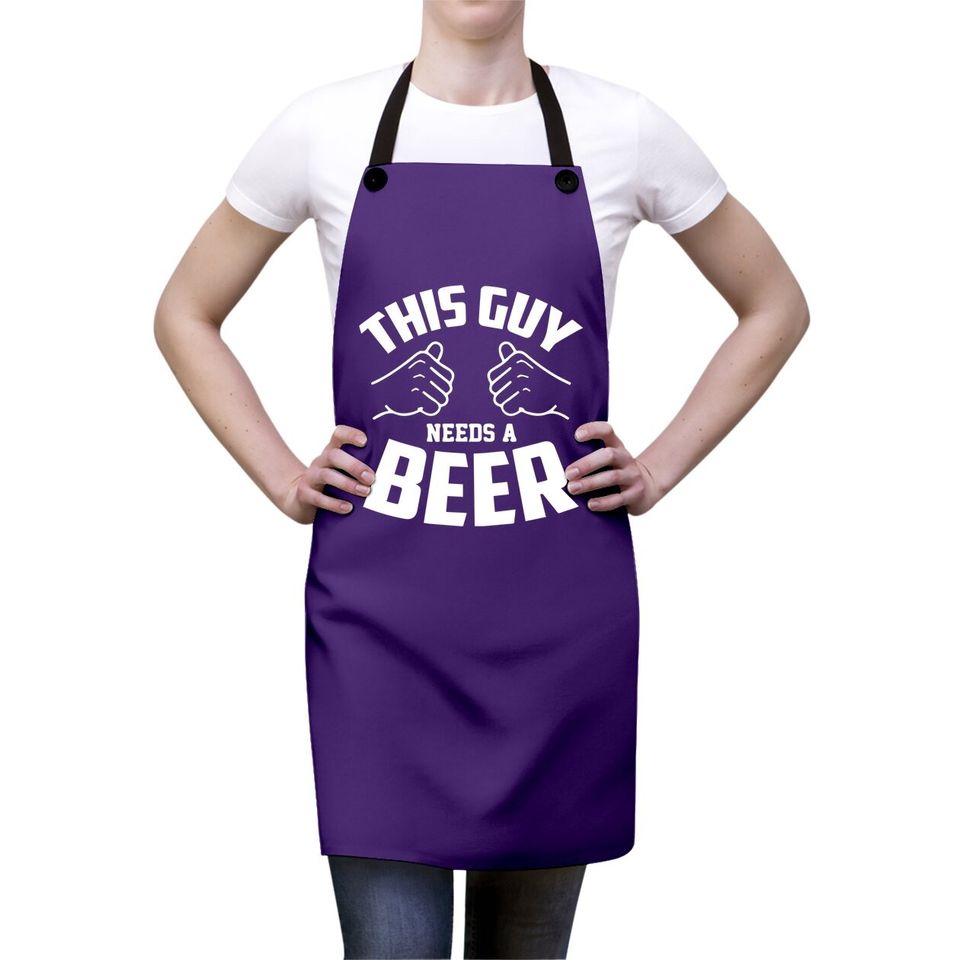 This Guy Needs A Beer Apron