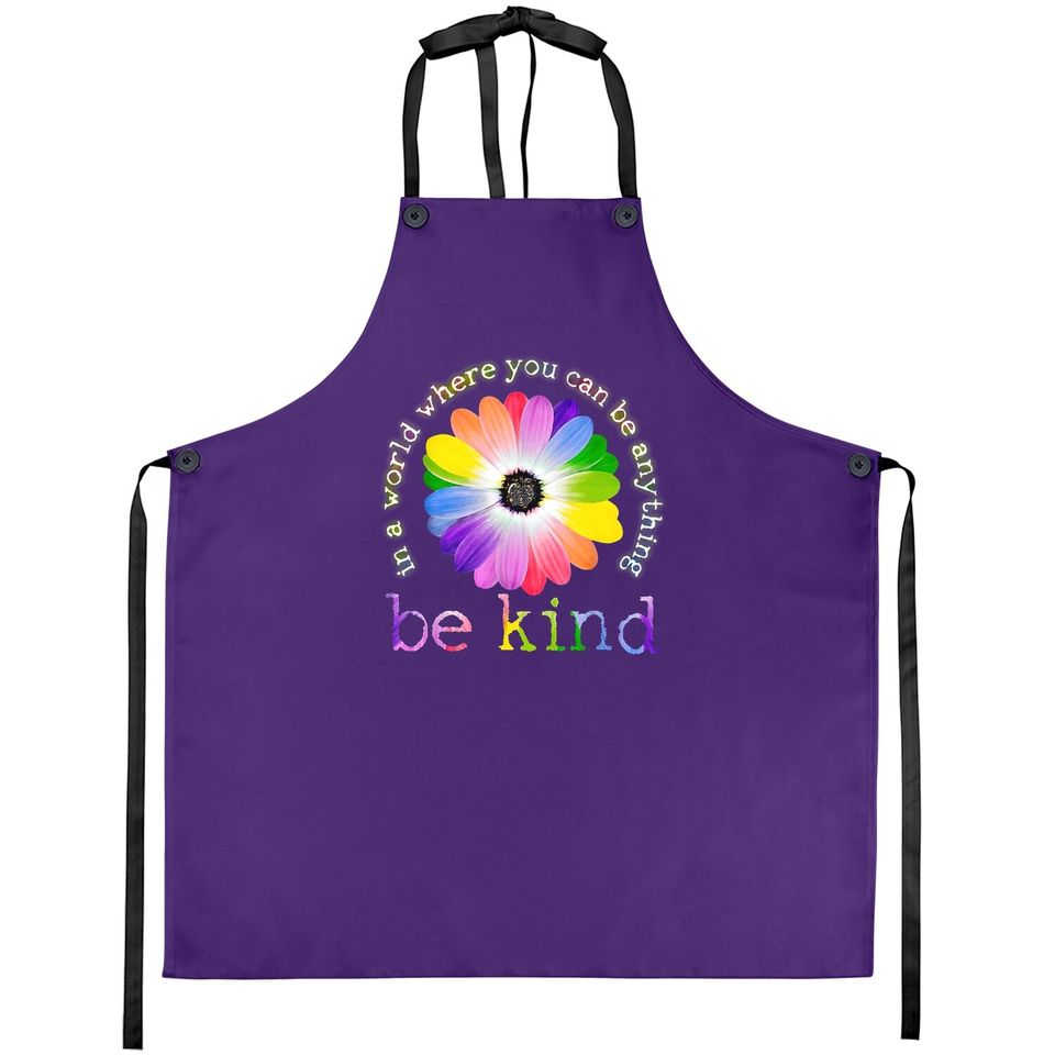 In A World Where You Can Be Anything Be Kind Apron Classic Apron