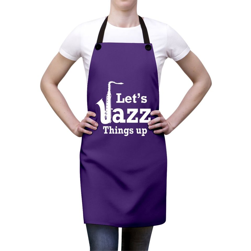 Let's Jazz Things Up Apron