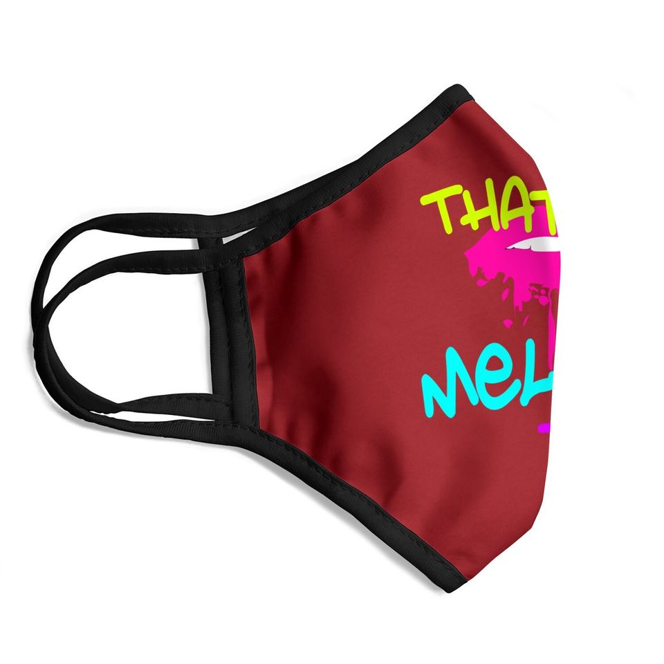 That Melanin Tho Dripping Kiss Biting Dripping Lips Face Mask