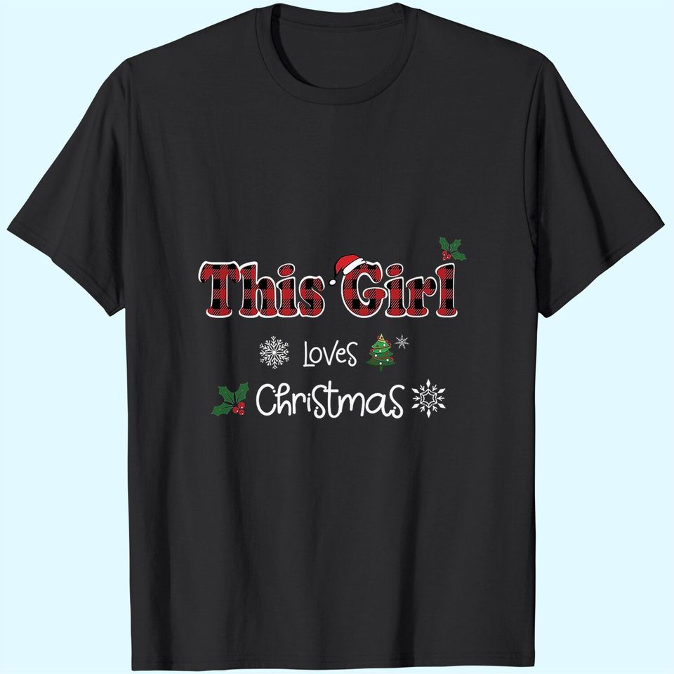 This Girl Loves Christmas Matching Holiday T-Shirts