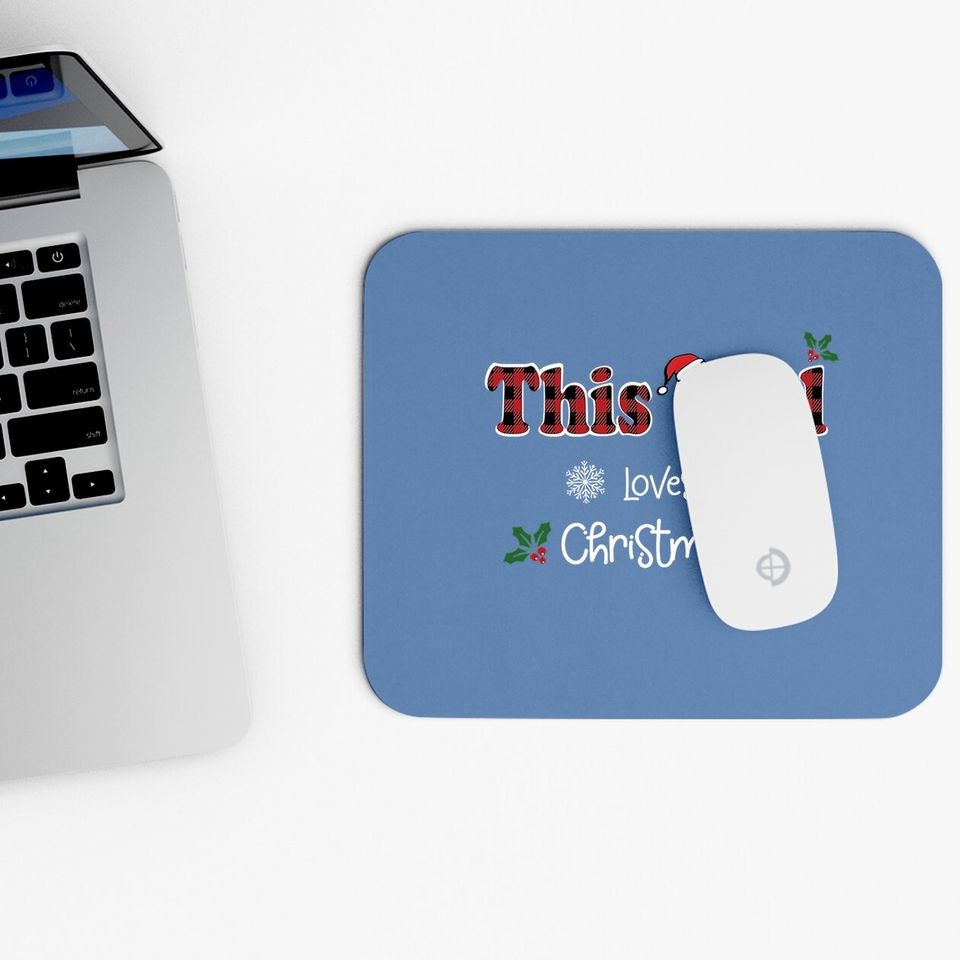 This Girl Loves Christmas Matching Holiday Mouse Pads