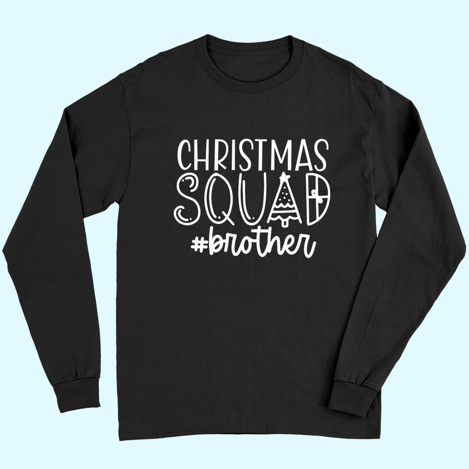 Christmas Squad Family Brother Long Sleeves