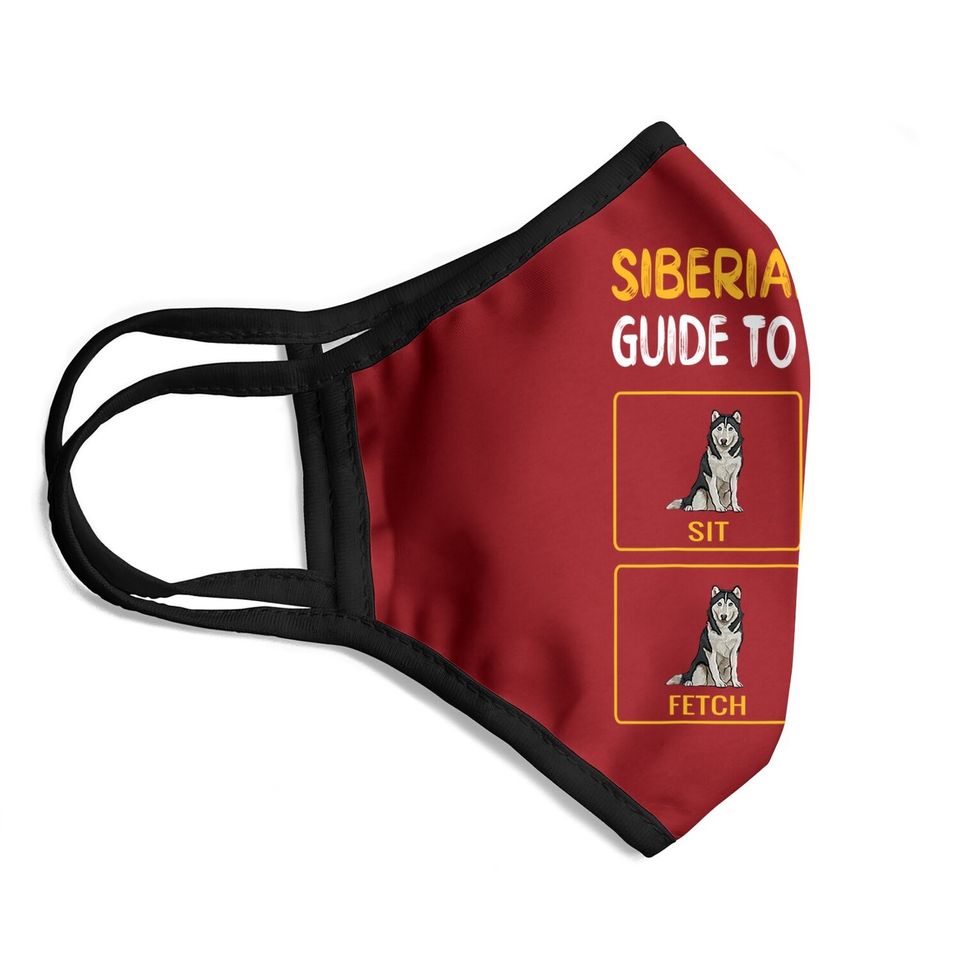 Siberian Husky Guide To Training Dog Obedience Face Mask