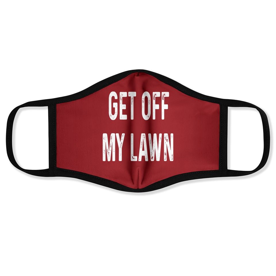 Get Off My Lawn Old Man Senior Citizen Face Mask Gift Face Mask