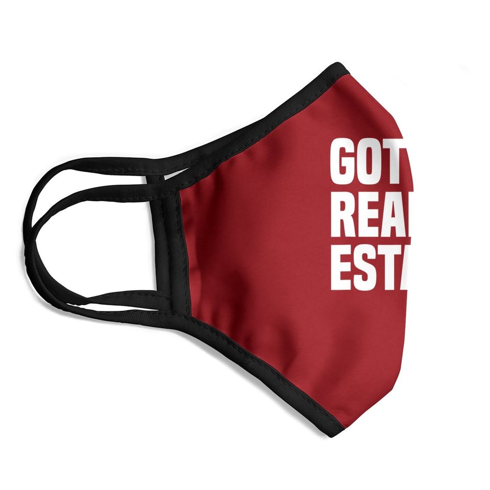 Got Real Estate Agent Face Mask