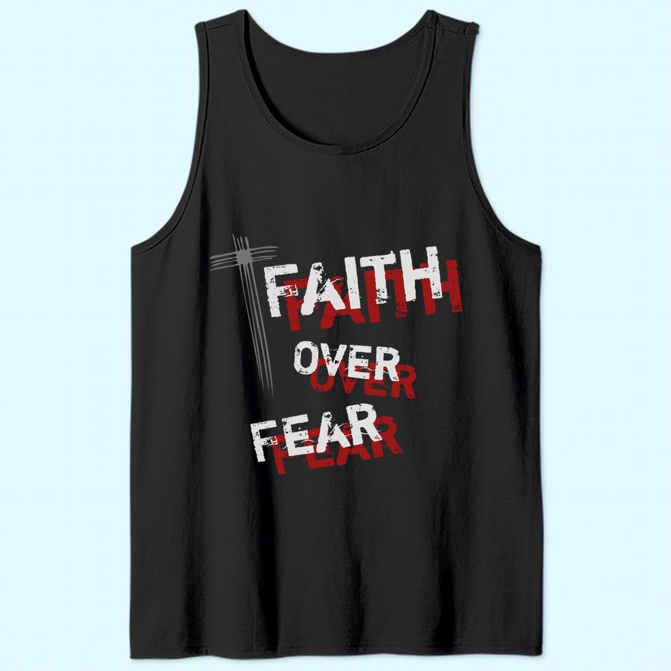 Inspirational Christian Cross Faith Over Fear Tank Top