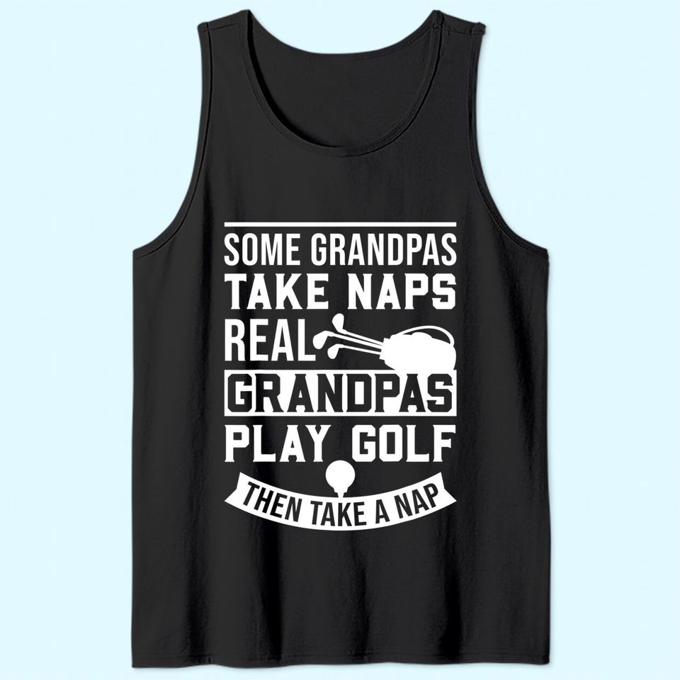 Men's Tank Top Real Grandpas Play Golf Then Take A Nap