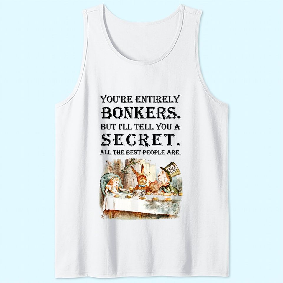 Alice In Wonderland Tank Top -You're Entirely Bonkers -
