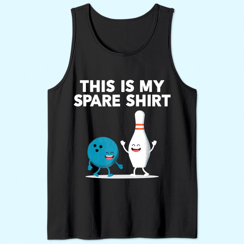 Funny Bowling Tee For Men Women Boys & Girls | Spare Tank Top