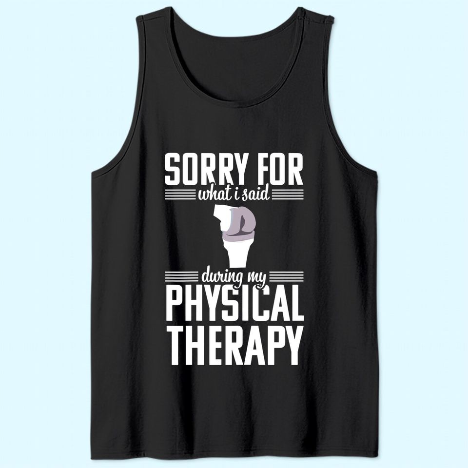 Knee Replacement Funny Therapy Surgery Recovery Gift Tank Top