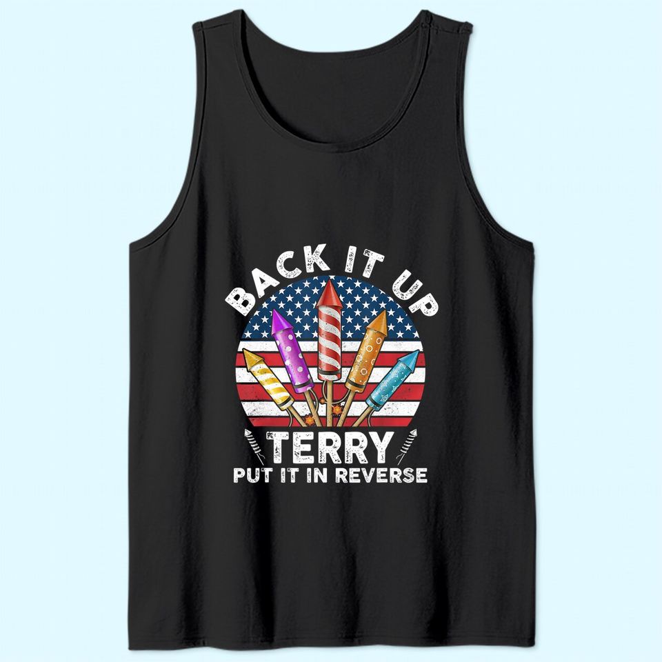 Back up terry put it in reverse 4th Of July vintage Tank Top