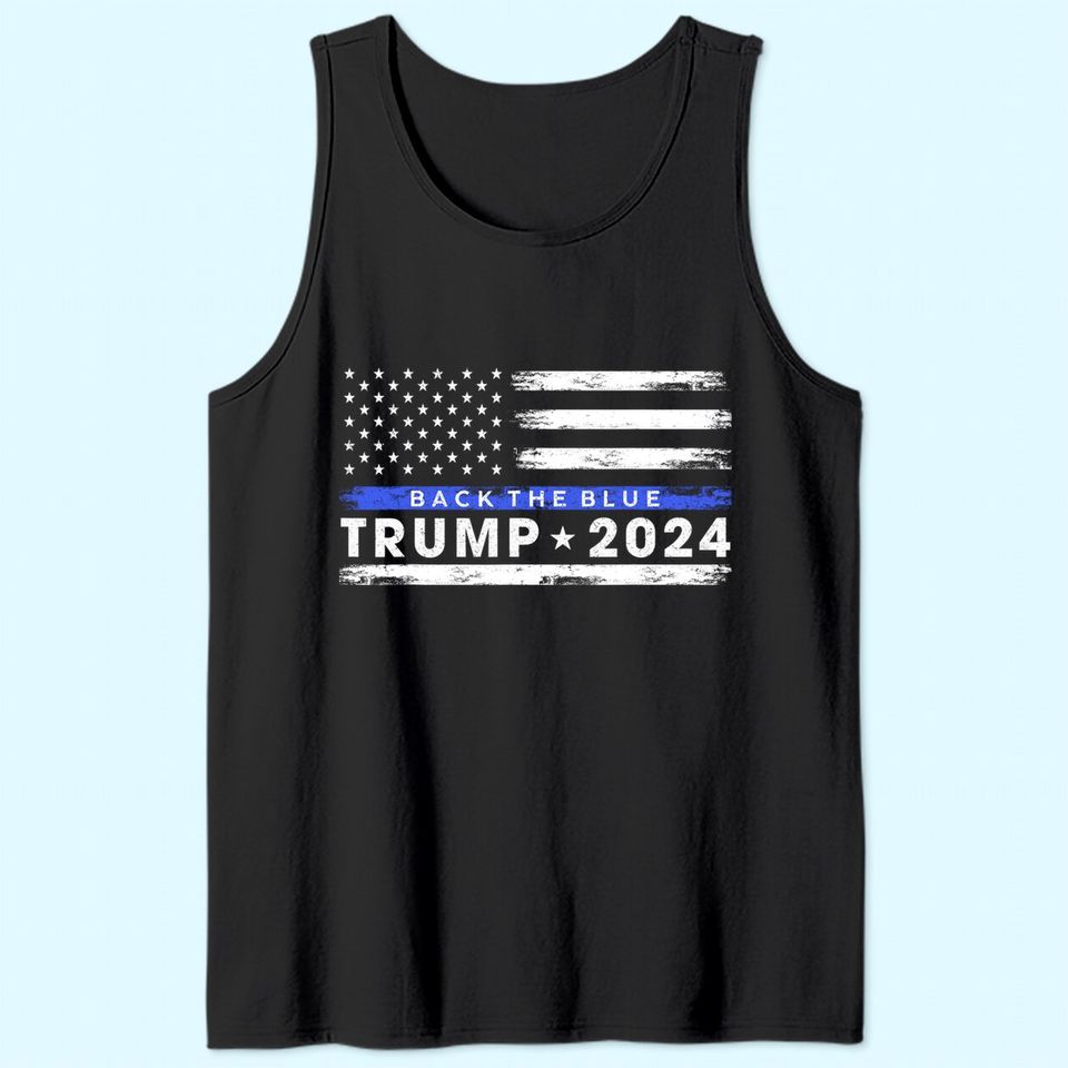 Pro Trump 2024 Back The Blue Thin Blue Line American Flag Tank Top