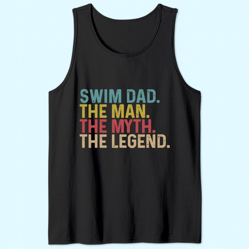 Swimming Lover - Swim Dad Legend Tank Top