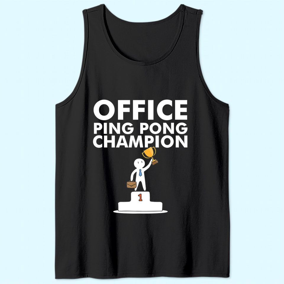Office Ping Pong Champion and Table Tennis Tank Top