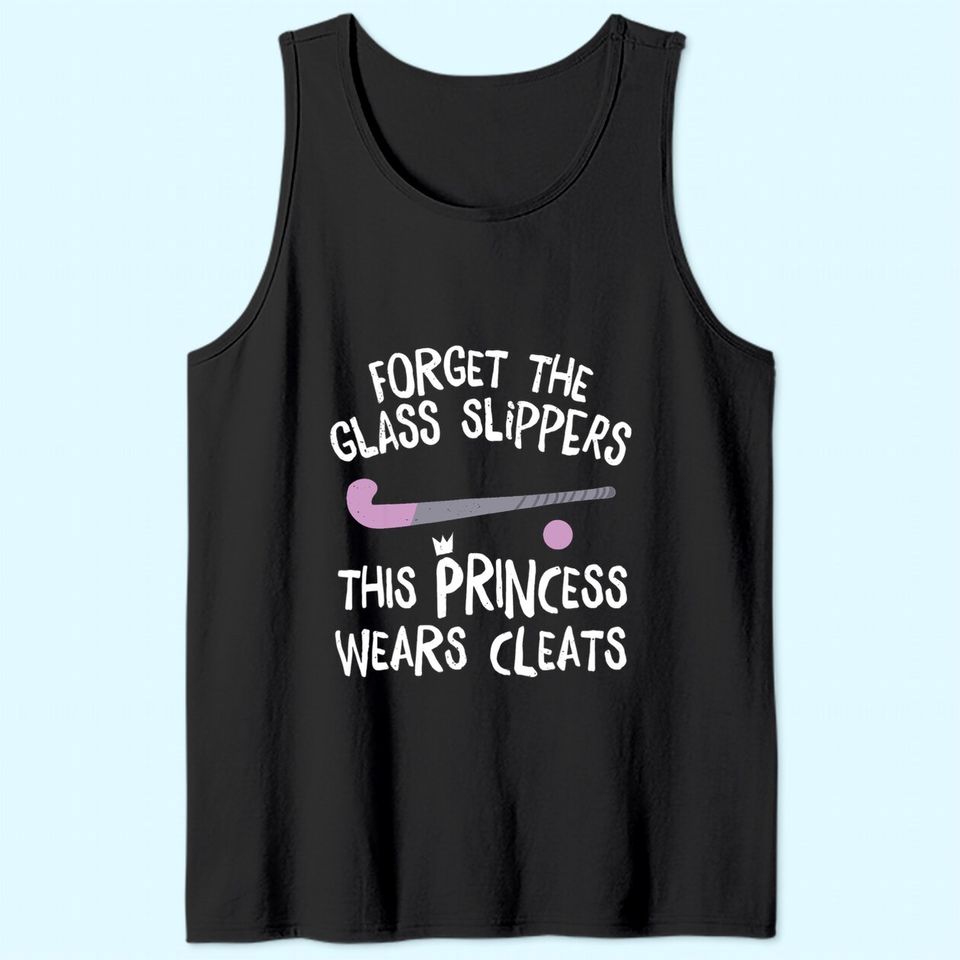 This Princess Wears Cleats Gift Design Field Hockey Tank Top