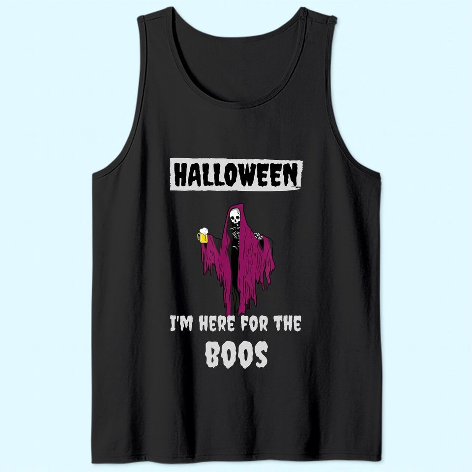 I'm Here For The BOOS Funny Halloween August Tank Top