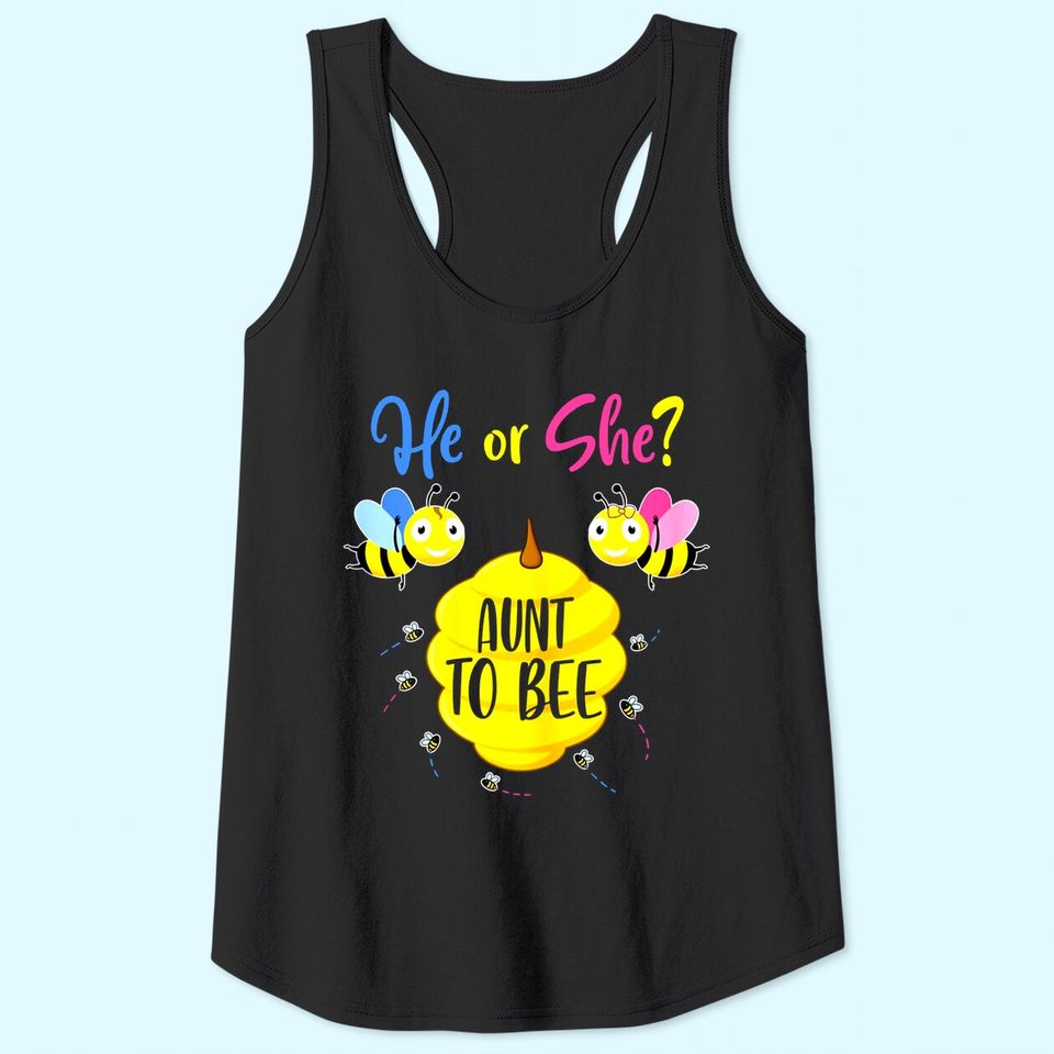 He or She Aunt to Bee Gender Reveal Baby Shower Tank Top