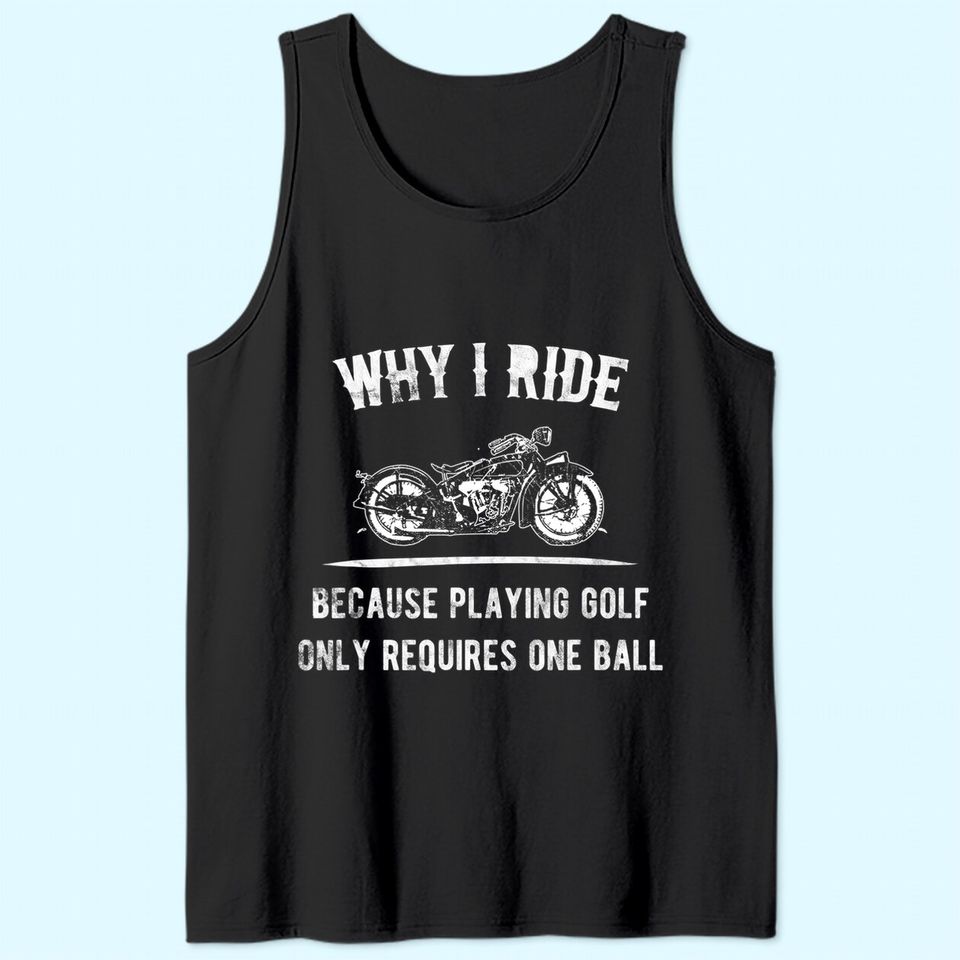 Why I Ride Motorcycle Riders Vintage Tank Top