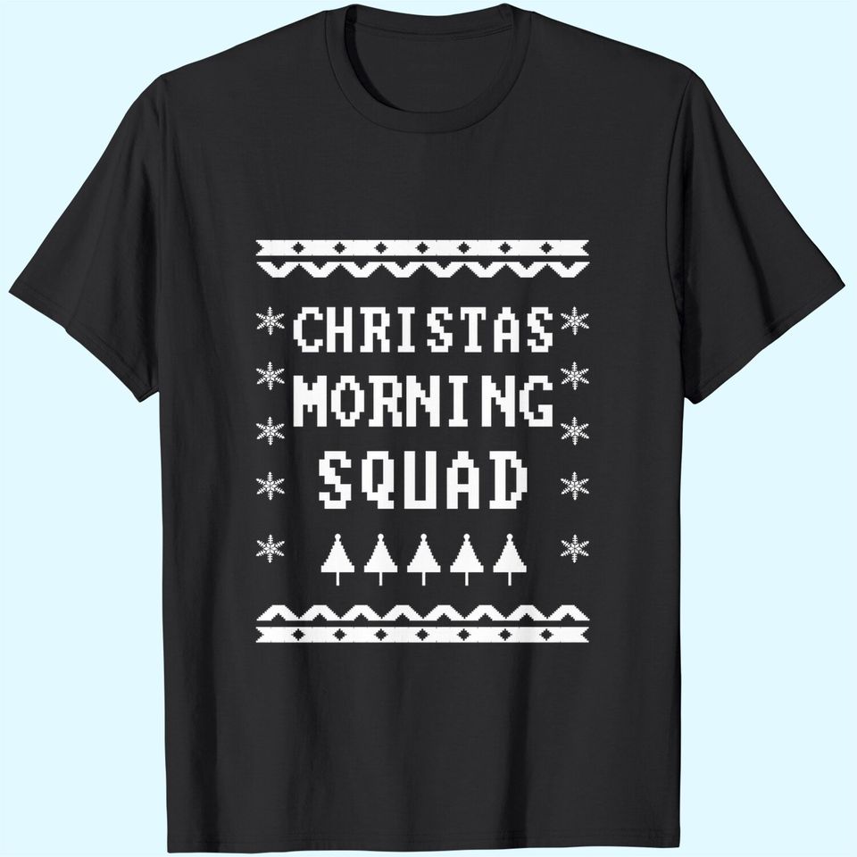 Christmas Morning Squad Ugly Classic T-Shirts