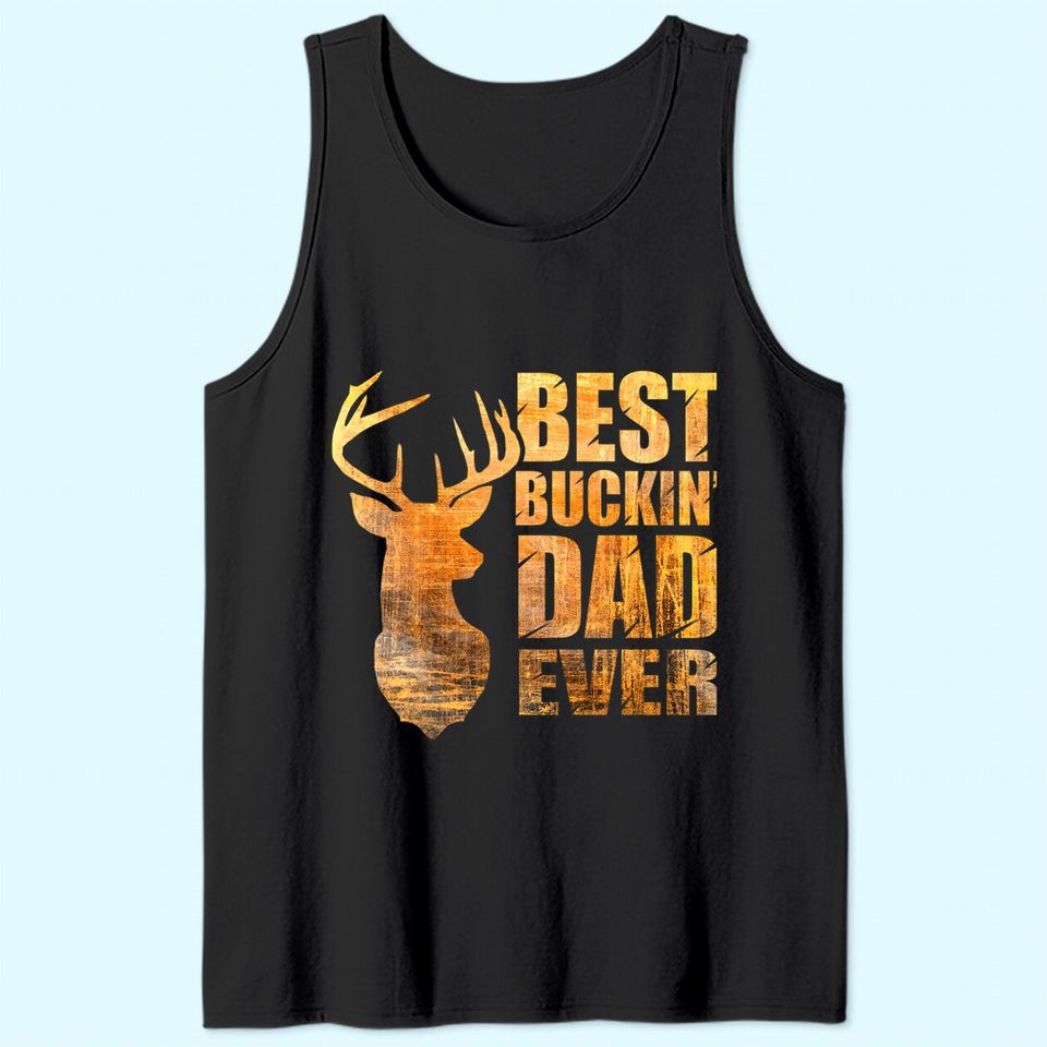 Best Buckin' Dad Ever Deer Hunting Tank Top
