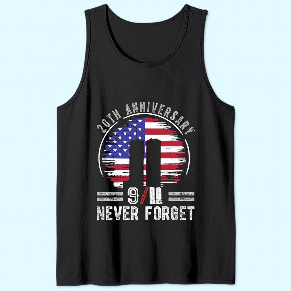 Patriot Day 2021 Never Forget 9-11 20th Anniversary Tank Top