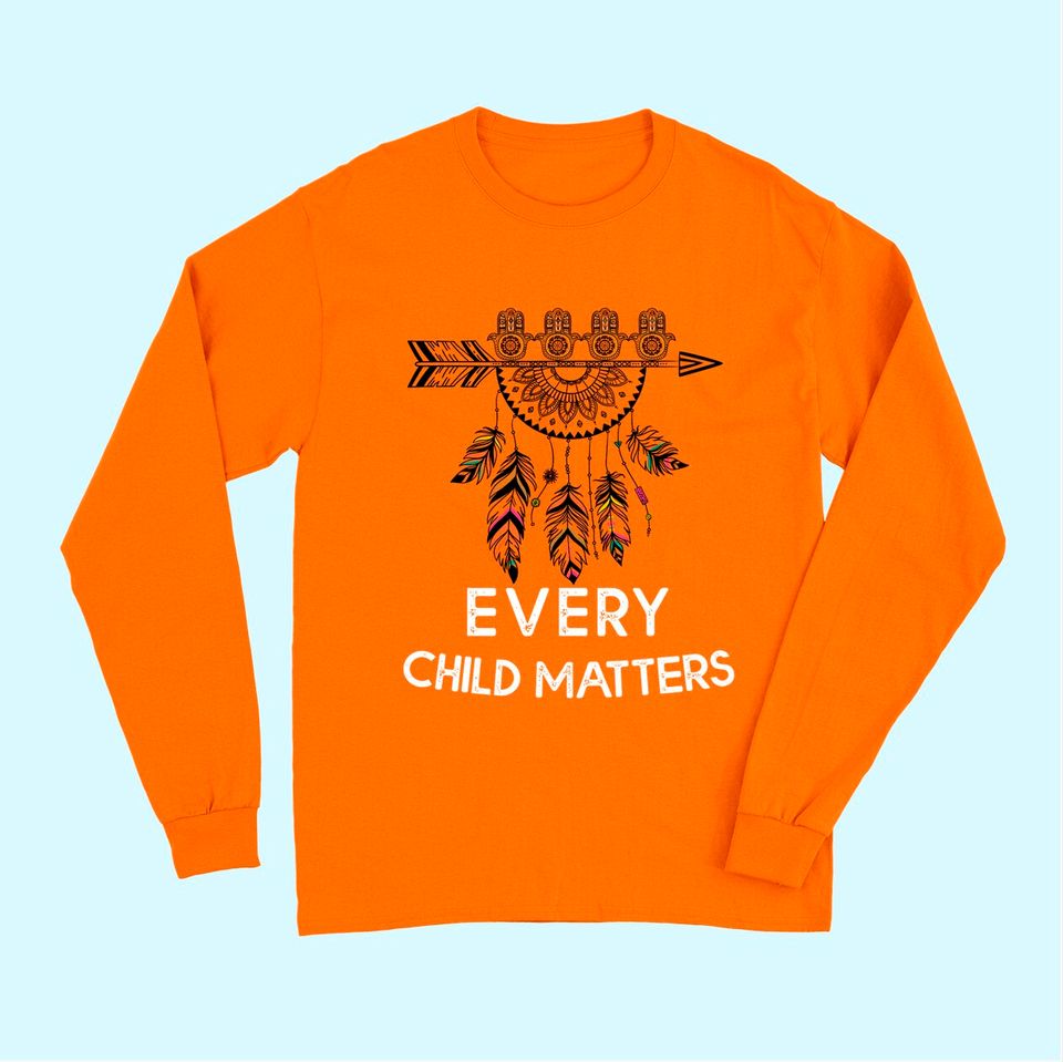 Men's Long Sleeves Every Child Matters Orange Day Residential Schools