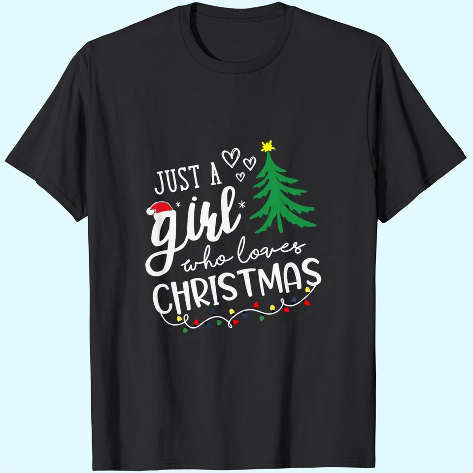 Just A Girl Who Loves Christmas Tree T-Shirts