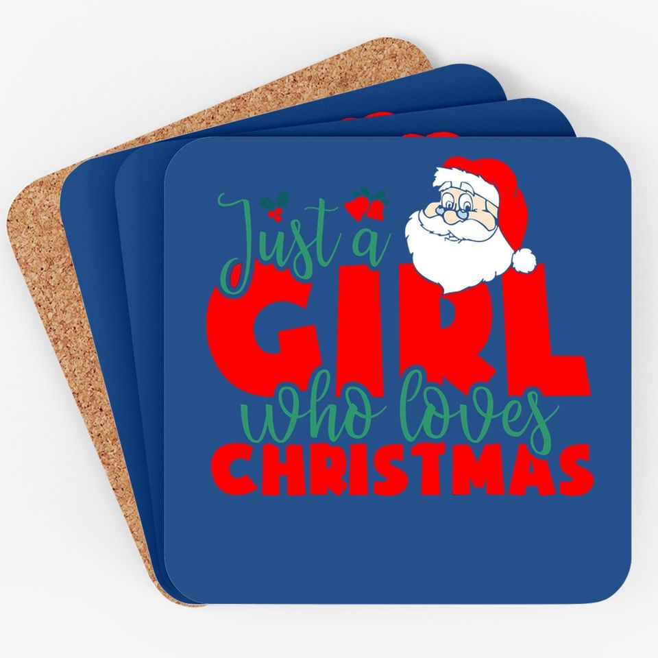 Just A Girl Who Loves Christmas Santa Claus Santa Claus Coasters
