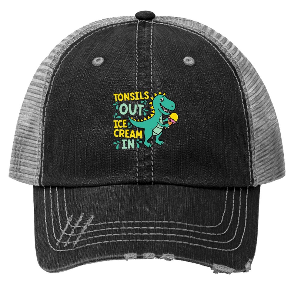 Tonsils Out Ice Cream In Dino Tonsillectomy Tonsil Removal Trucker Hat