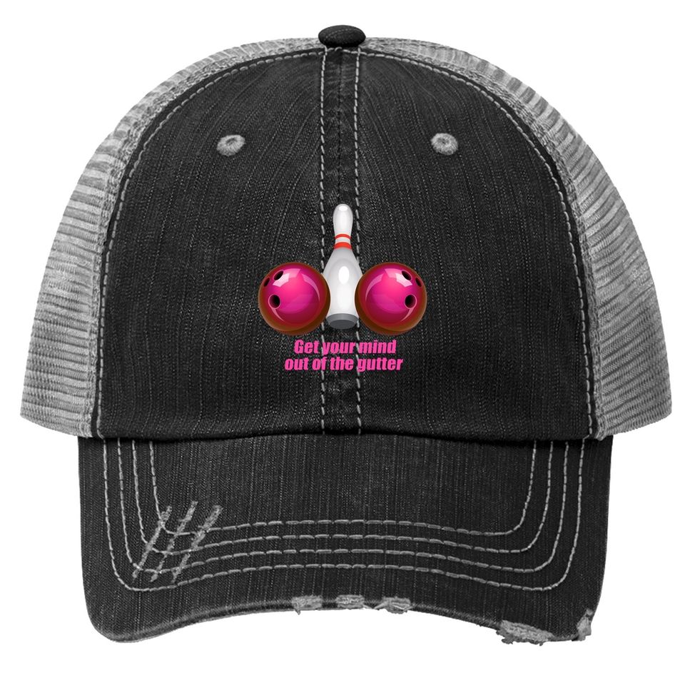 Funny Bowling Trucker Hat Mind Out Of The Gutter