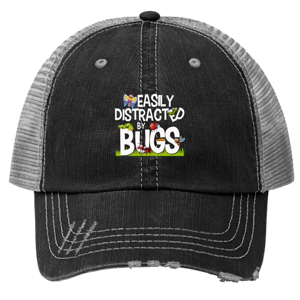 Bug Insects Easily Distracted By Bugs Science Trucker Hat