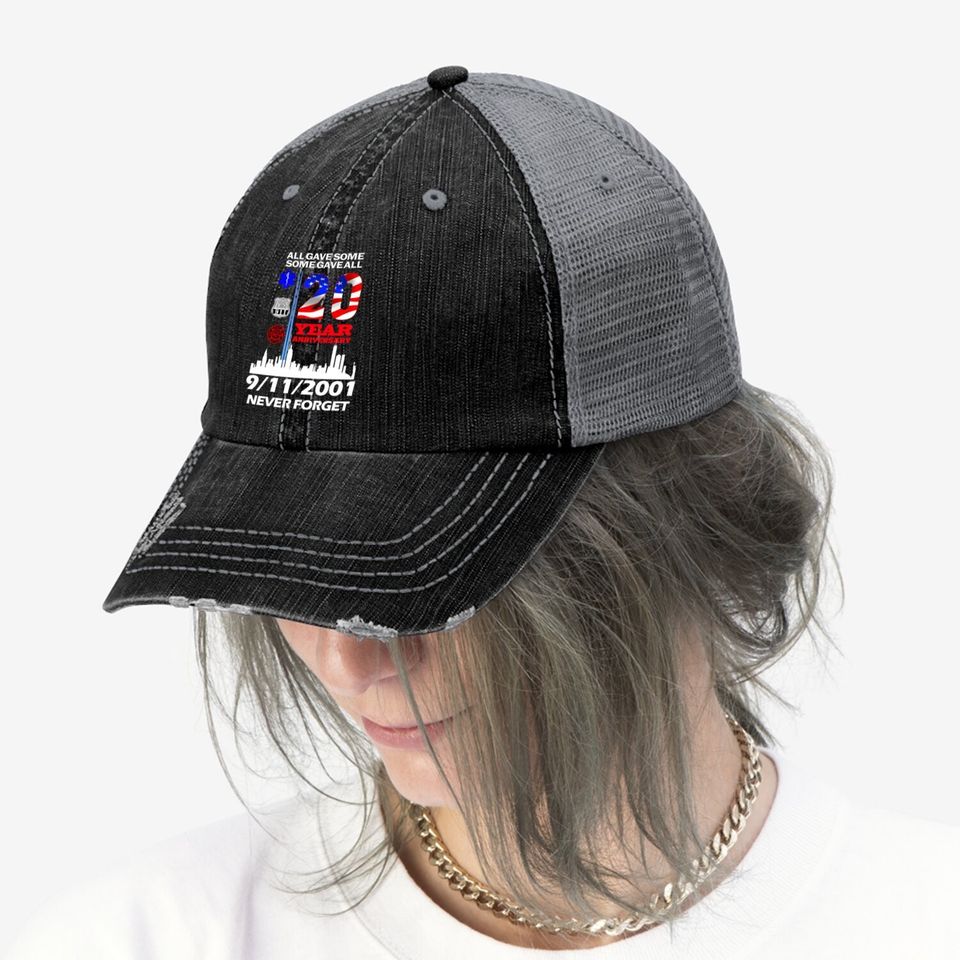 20 Years Anniversary 9 11 Never Forget National Day Trucker Hat