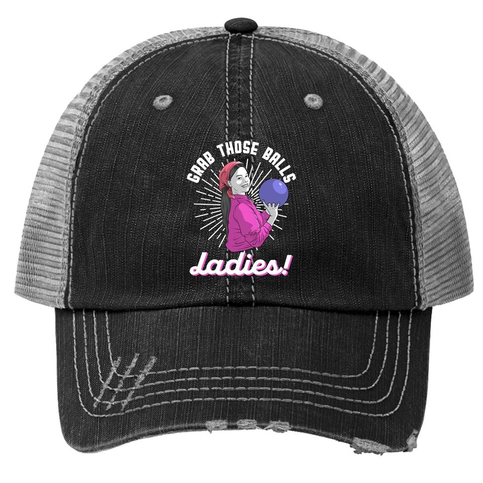 Vintage Grab Those Ball Ladies Gift For Bowling Player Trucker Hat