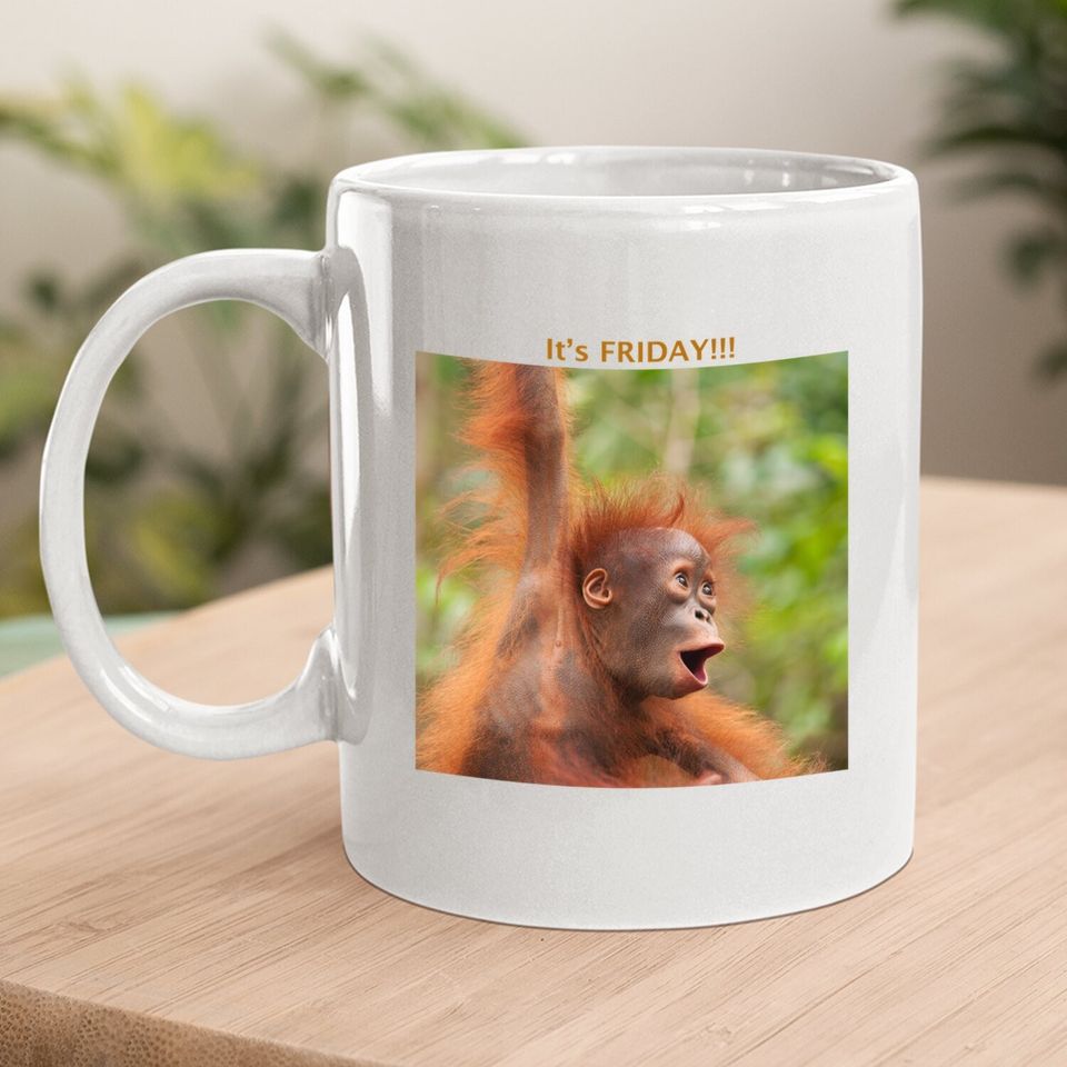 Baby Orangutan Says It's Friday Coffee Mug