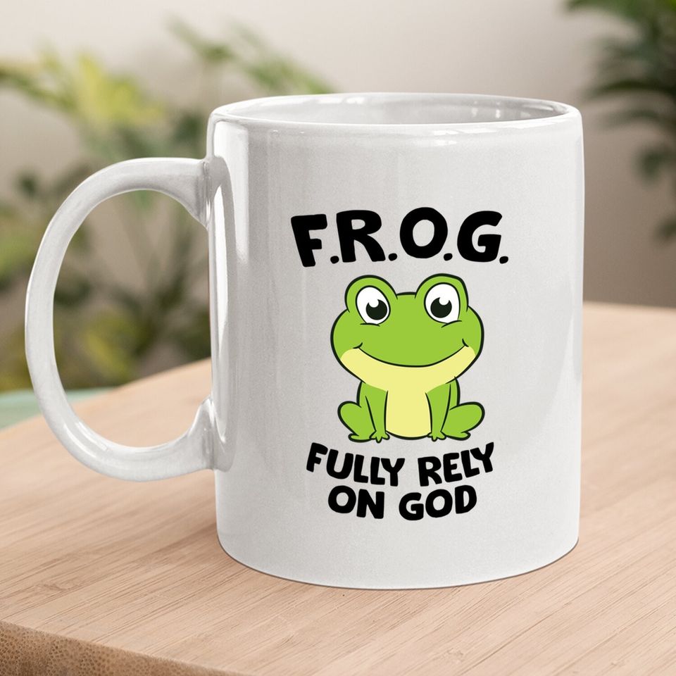 Frog Fully Rely On God Christian Frog Coffee Mug